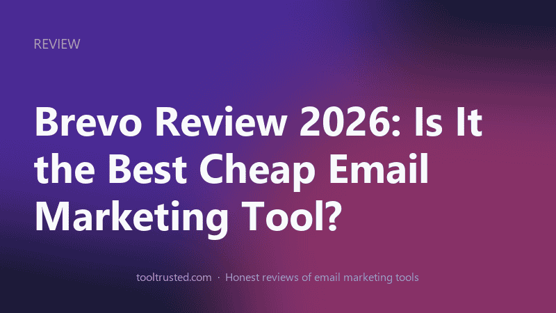 Brevo review 2026 — pricing, deliverability and automation compared