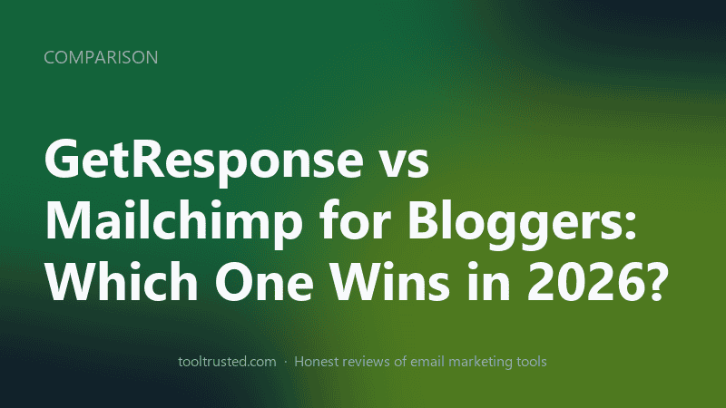 GetResponse vs Mailchimp for bloggers — pricing and features compared