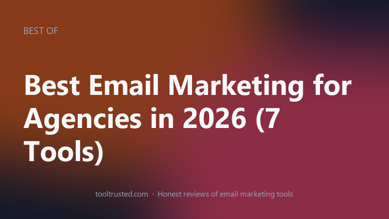 Best email marketing for agencies in 2026 compared at a glance