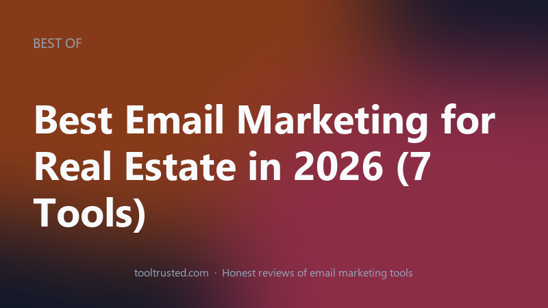 Best email marketing for real estate in 2026 compared at a glance