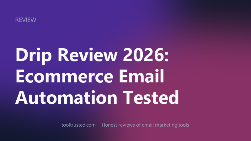 Drip Review 2026 — pricing, features and deliverability tested