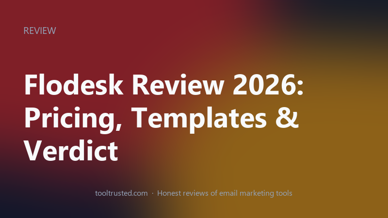 Flodesk Review 2026 — pricing, features and deliverability tested