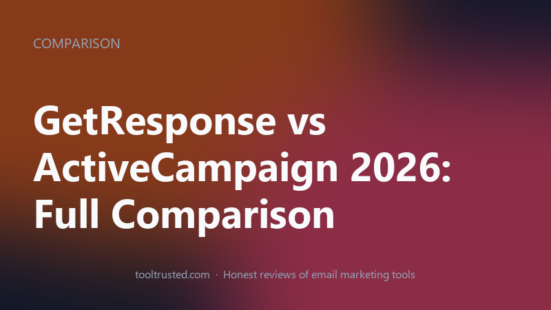 GetResponse vs ActiveCampaign — pricing, automation and features compared