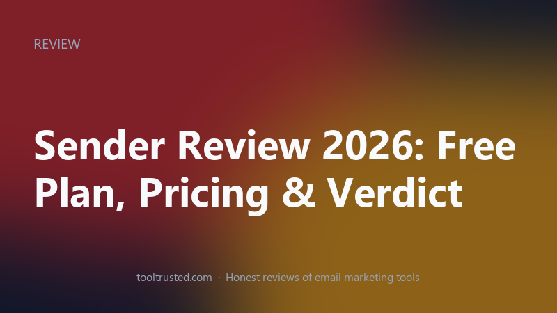 Sender Review 2026 — pricing, features and deliverability tested
